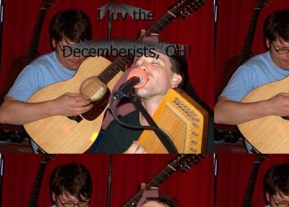 I luv the Decemberists, OH!