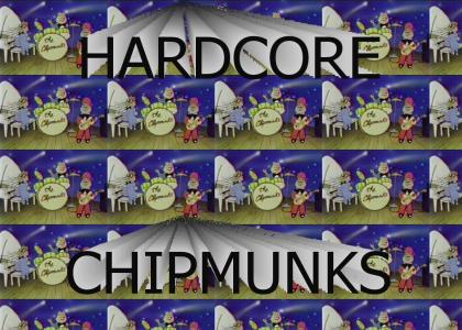 Hardcore Chipmunks