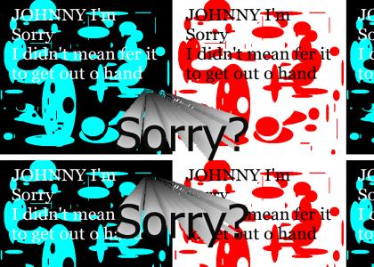 johnny I'm Sorry