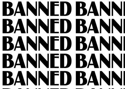 YOURE BANNED