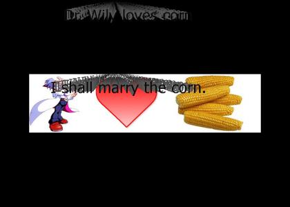 Dr. Wily Loves Corn