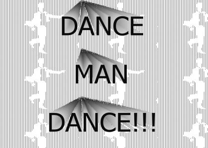 dance, man, dance!