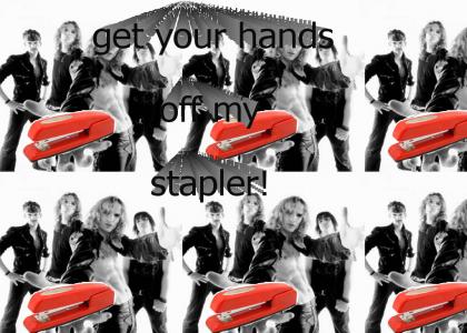 GET YOUR HANDS OFF MY STAPLER