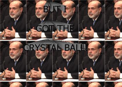 But I got the crystal ball!