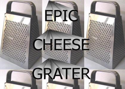 EPIC CHEESE GRATER