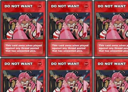 Use the DO NOT WANT card!