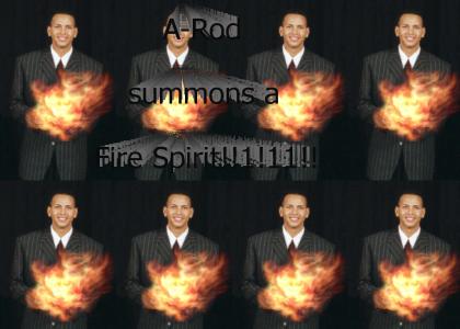 A-Rod summons a fire spirit