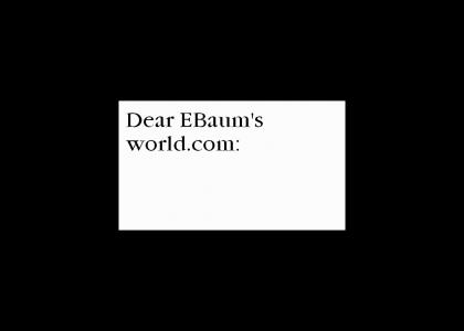 Dear E-baum's world...
