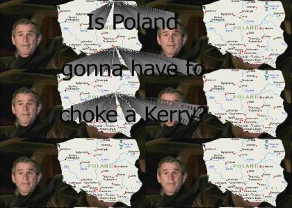 Is Poland gonna have to choke a kerry?