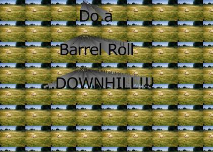 Do a Barrel Roll...downhill!