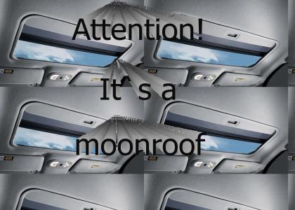 Attention!  It's a moonroof