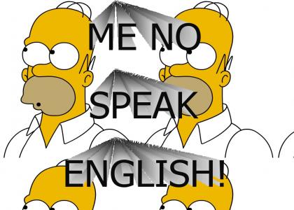 ME NO SPEAK ENGLISH