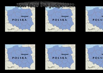 Will you forget poland?(press esc)