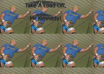 Take A Load Off, Kennedy