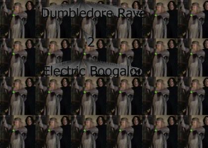 Dumbledore Rave 2: Electric Boogaloo