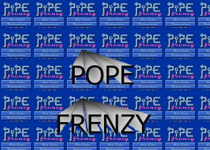 POPE FRENZY ZOMG