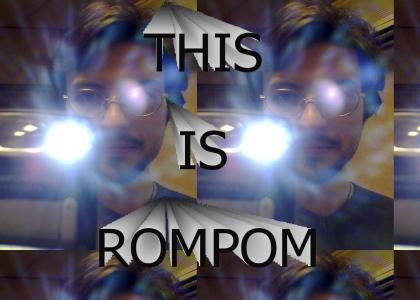 THIS IS ROMPOM