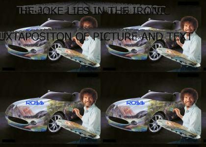 Bob Ross is Hustlin'