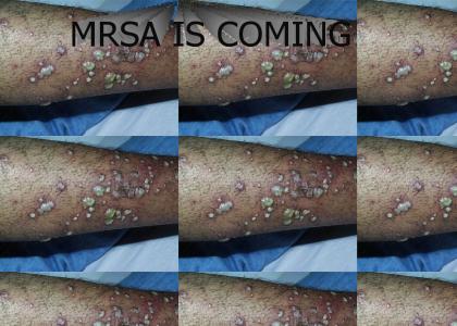 Get Ready For...MRSA