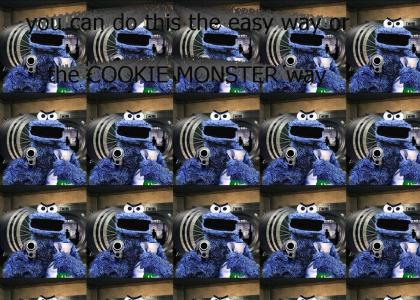 cookie monster dont mess around
