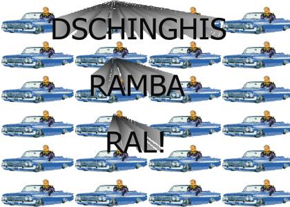 Dschinghis Ral!