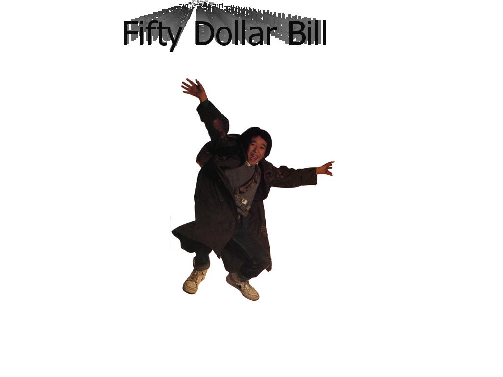 fiftydollabill