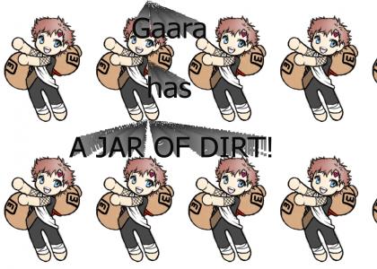 Gaara has a jar of dirt