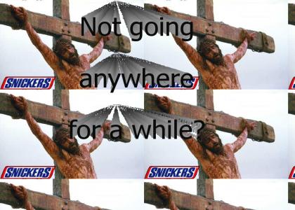 Our god eats snickers