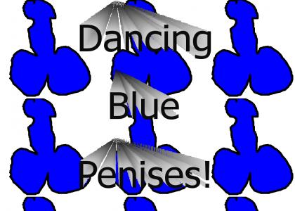 Dancing Blue Penises