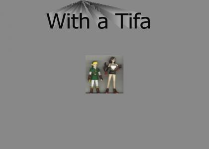 With a Tifa