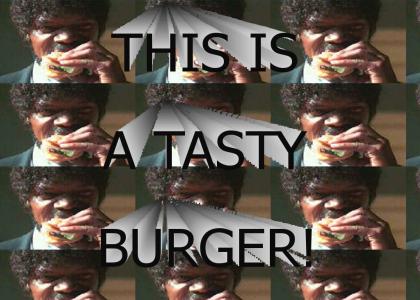 This is a Tasty Burger