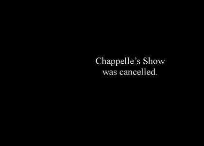Chappelle's Show was cancelled