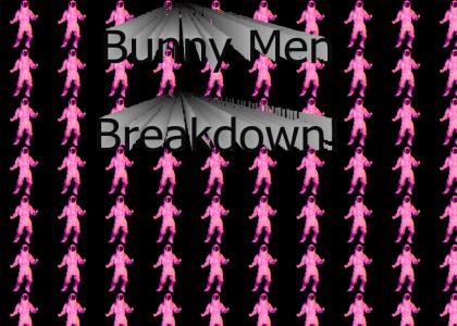 Bunny Men Breakdown