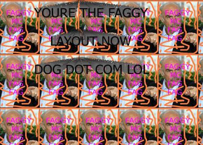 YOURE THE MAN NOW DOG.COM (also faggy new layout)