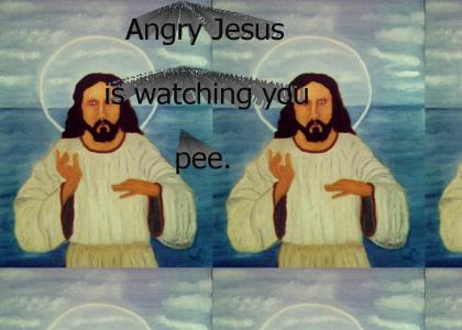 Angry Jesus is watching you pee