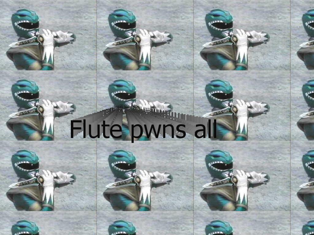 flutepwnsall