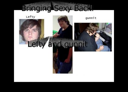 Lefty & gunnit - Bringing Sexy Back