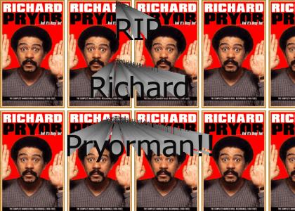 RIP Richard Pryorman Pryor Pr Pryorman