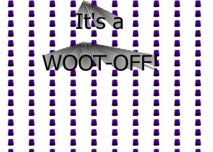 WOOT-OFF!