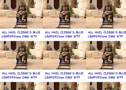 All Hail Cliegg's Blue Leg!!1!1!!one