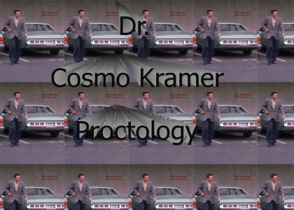 Dr Cosmo Kramer, Proctology