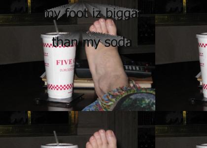my foot is bigger than my soda