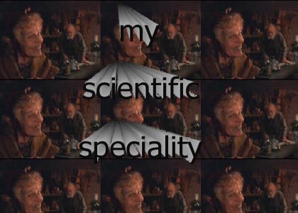 It's my scientific speciality