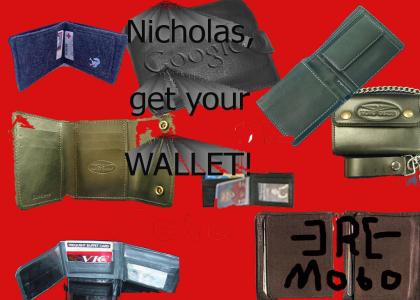 Nicholas, get your wallet!