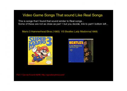 Video Game Songs that sound like Real songs 2