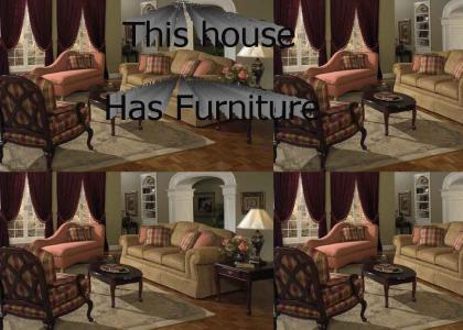 This house has furniture