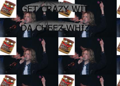 Get crazy with the Cheez-Whiz