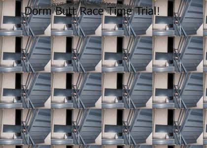 Dormitory Butt Race Time Trial