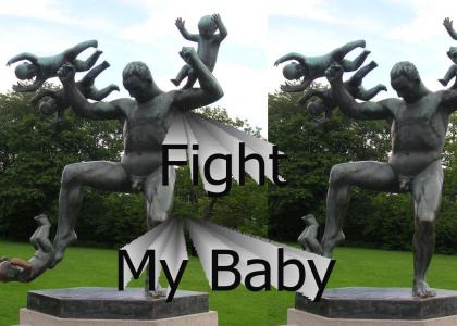 Fight My Baby