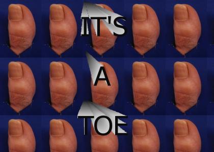 It's a toe!